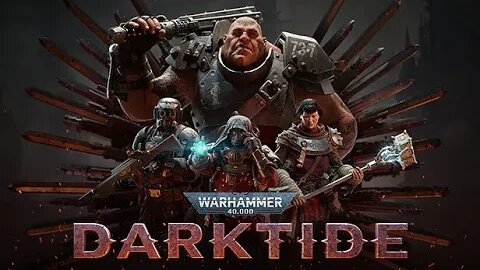 🔴Darktide - Checking out this new game!!!