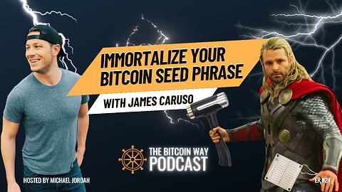 Immortalize Your Bitcoin Seed Phrase with James Caruso | Ep. #24