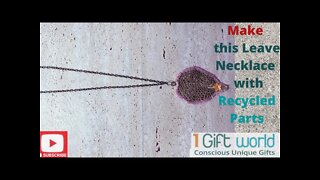 How to make this Leave Necklace with Recycled Materials