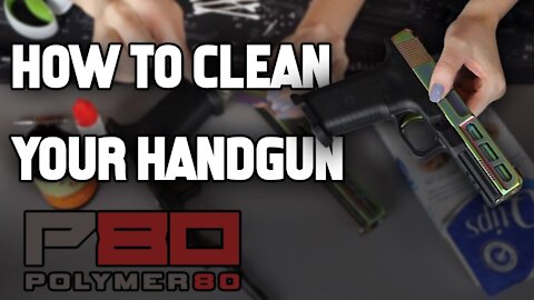 How to Clean & Lubricate a Handgun
