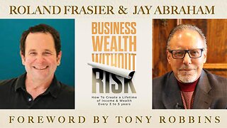 NEW BOOK - Business Wealth Without Risk by Jay Abraham and Roland Frasier | Foreword by Tony Robbins