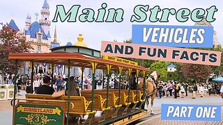 Main Street Vehicles | Trivia and Tour | Disneyland Resort | MagicalDnA