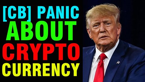 [CB] BEGINS TO PANIC ABOUT CRYPTO CURRENCY, SENDS LETTER TO BANKS - TRUMP NEWS