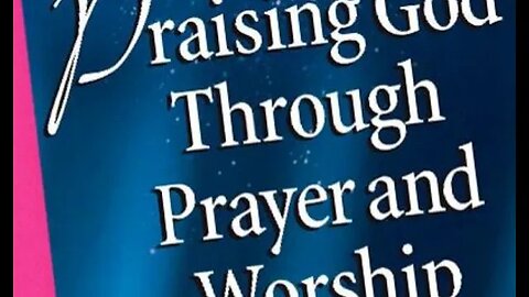 Praising God Through Prayer and Worship 160