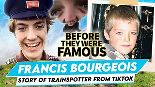 Francis Bourgeois | Before They Were Famous | Story of Trainspotter From TikTok