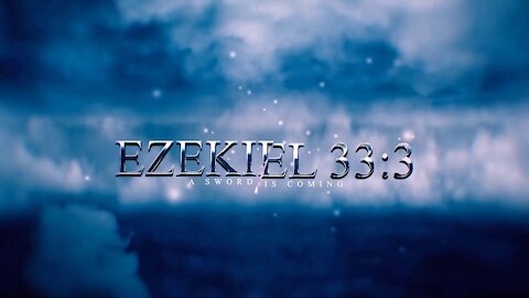 Ezekiel 33:3 | Channel Trailer
