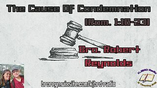 The Cause of Condemnation (Rom. 1:18-23) Bible Believing Bible Studies