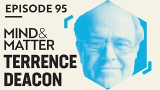 Purpose, Value, Evolution, Consciousness, Sentience, Life & Emergence of Mind | Terrence Deacon |#95