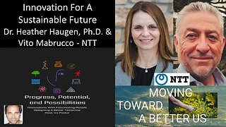 Dr. Heather Haugen, Ph.D. & Vito Mabrucco - NTT - Innovation For A Sustainable Future