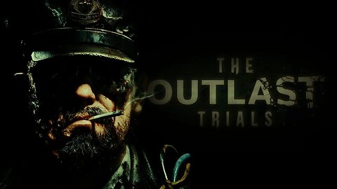 Outlast Trials - TRUE HORRORS AWAIT