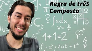 Aula 16 Regra de Três Composta