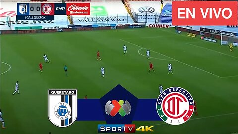 QUERÉTARO VS TOLUCA EN VIVO ⚽ LIGA MX CLAUSURA - JORNADA 10 - CON IMAGEN