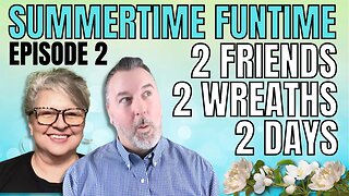 2 Days 2 Friends 2 Wreaths - Episode 2 - Summer Wreath DIY - Square Wreath DIY - Dollar Tree DIY