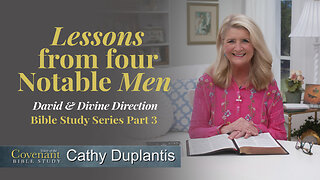 Voice Of The Covenant Bible Study: Lessons From Four Notable Men, Part 3