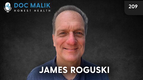 #209 - James Roguski On The IHR Amendments And WHO Treaty