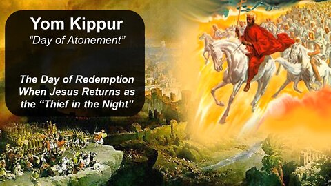 09/24/22 Yom Kippur - “Day of Atonement” - The Day of Redemption