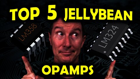 EEVBlog 1436 - The TOP 5 Jellybean OPAMP's