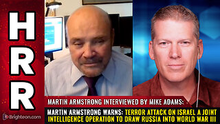 Martin Armstrong warns: Terror attack on Israel...