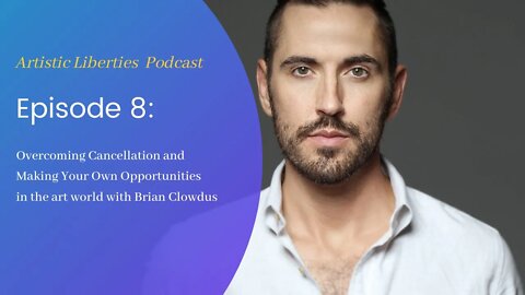 Episode 8: Making Your Own Opportunities with @Brian Clowdus