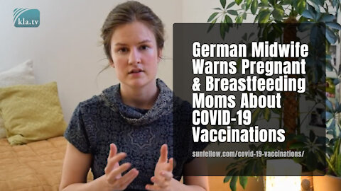 German Midwife Warns Pregnant & Breastfeeding Moms About COVID-19 Vaccinations