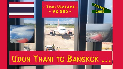 Thai VietJet VZ 205 - Flying from Udon Thani UTH International Airport to Bangkok BKK Suvarnabhumi