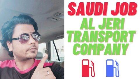 Al Jeri oil Transport Company Job Saudi | Driver Job Saudi | Urgunt Requirement