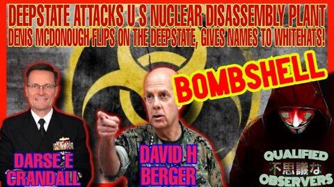 DEEPSTATE ATTACKS NUCLEAR PLANT, DENIS MCDONOUGH FLIPS AND GIVES NAMES TO THE WHITEHATS!