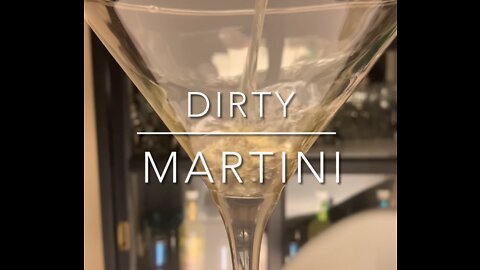 The Perfect Dirty Martini