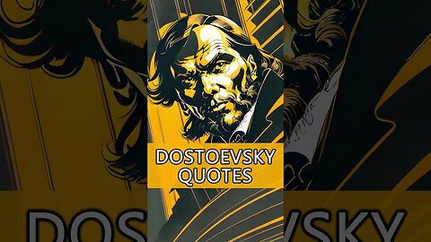 Fyodor Dostoevsky Quotes #3 #motivation #inspriation #lifequotes