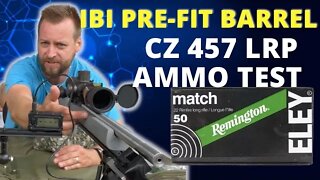 CZ 457 LRP IBI barrel - Eley Match ammo test