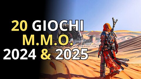 TOP 20 Videogiochi M.M.O. In Uscita 2024 & 2025