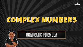 Complex Numbers | Factoring with the Quadratic Formula
