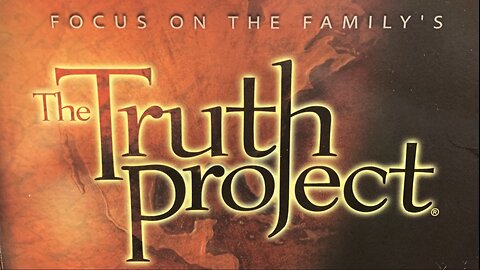 Truth Project - 9.6.23 - Part 1