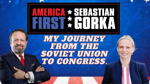 My journey from the Soviet Union to Congress. Rep. Victoria Spartz with Dr. Gorka on AMERICA First