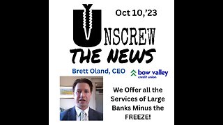 Brett Oland CEO Bow Valley CU. All the Services of Big Banks Minus the FREEZE!