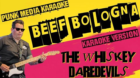 THE WHISKEY DAREDEVILS ✴ BEEF BOLOGNA ✴ KARAOKE INSTRUMENTAL ✴ PMK