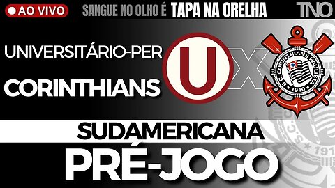 PRÉ-JOGO: UNIVERSITÁRIO-PER X CORINTHIANS | ESCALAÇÃO | PALPITES