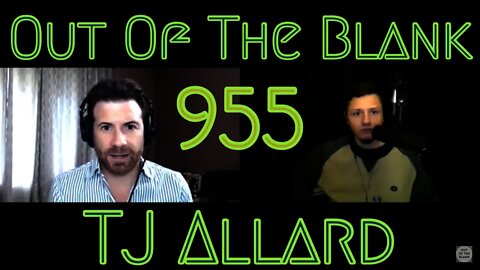 Out Of The Blank #955 - TJ Allard (Producer & Entrepreneur)