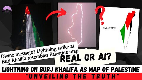 The Truth Behind the Viral Lightning on Burj Khalifa as the map of Palestine