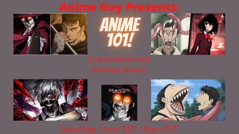 Anime Guy Presents: Anime 101 Birthday Stream and End of Month Roundup!