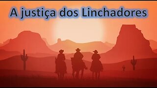 A justiça dos linchadores - Capítulo 05