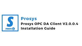 Prosys OPC DA Client V2.0.0.4 Installation Guide | Prosys | OPCDA | IoT | IIoT | OPCDA Client |