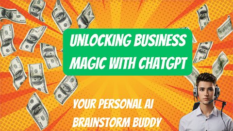 Unlocking Business Magic with Chat GPT: Your Personal Brainstorming Buddy