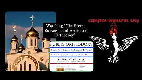 The Secret Subversion of American Orthodoxy; Fordhamites, "Public Orthodoxy", LGBT Agenda, Ecumenism