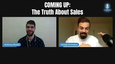 Episode 007 with Jordan D'Urbano - The Truth About Sales