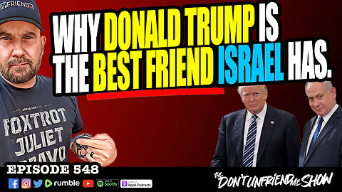 Why Donald Trump Is The Best Friend Israel Has.