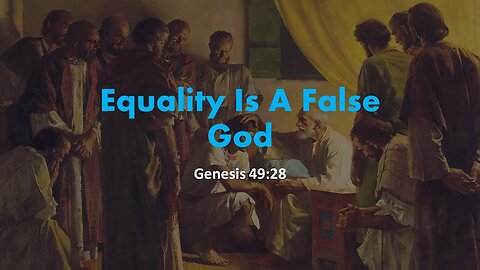 Equality is a False God