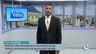 Gov. Valadares: Prefeitura Prorroga Pagamentos de Tributos em Razão de Novo Software.