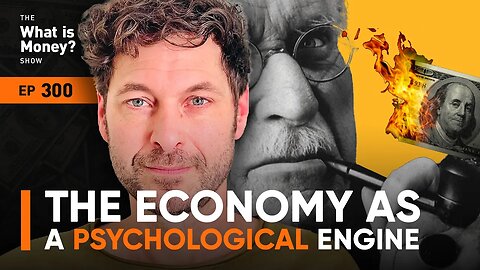 The Economy as a Psychological Engine with Nolan Bauerle (WiM300)