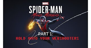 Spider-Man Miles Morales Part 1 Hold onto Web Shooters